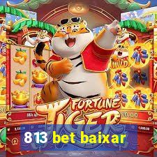 813 bet baixar